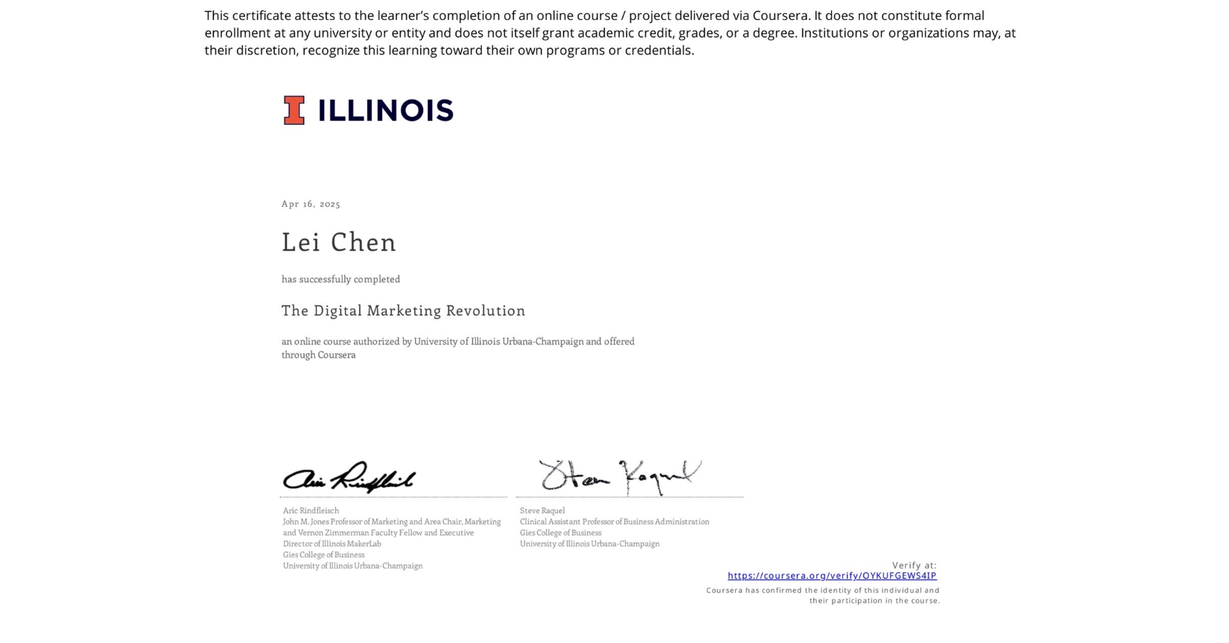 View certificate for Lei Chen, The Digital Marketing Revolution, an online non-credit course authorized by University of Illinois Urbana-Champaign and offered through Coursera