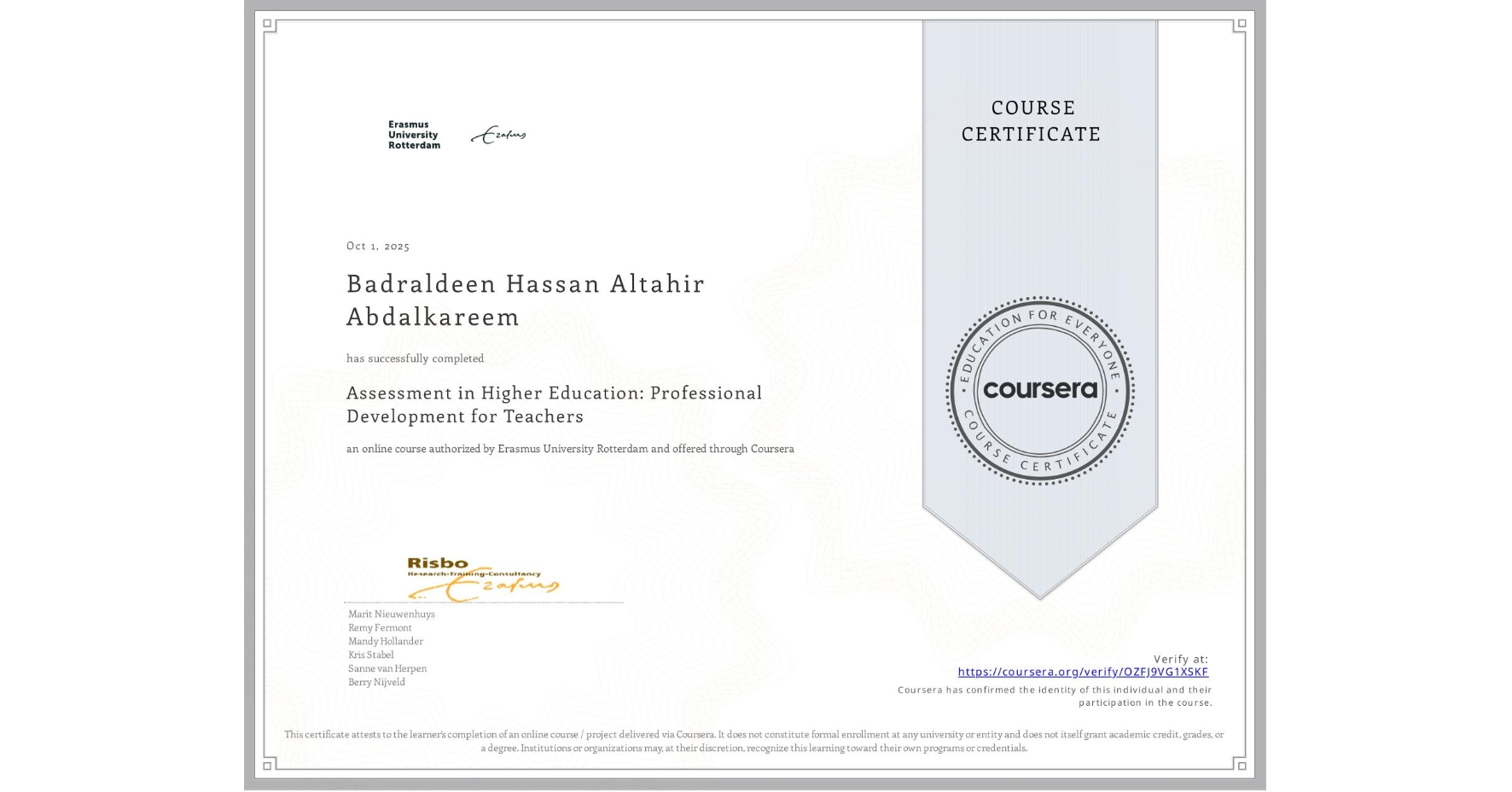 View certificate for Badraldeen Hassan Altahir Abdalkareem , Assessment in Higher Education: Professional Development for Teachers, an online non-credit course authorized by Erasmus University Rotterdam and offered through Coursera