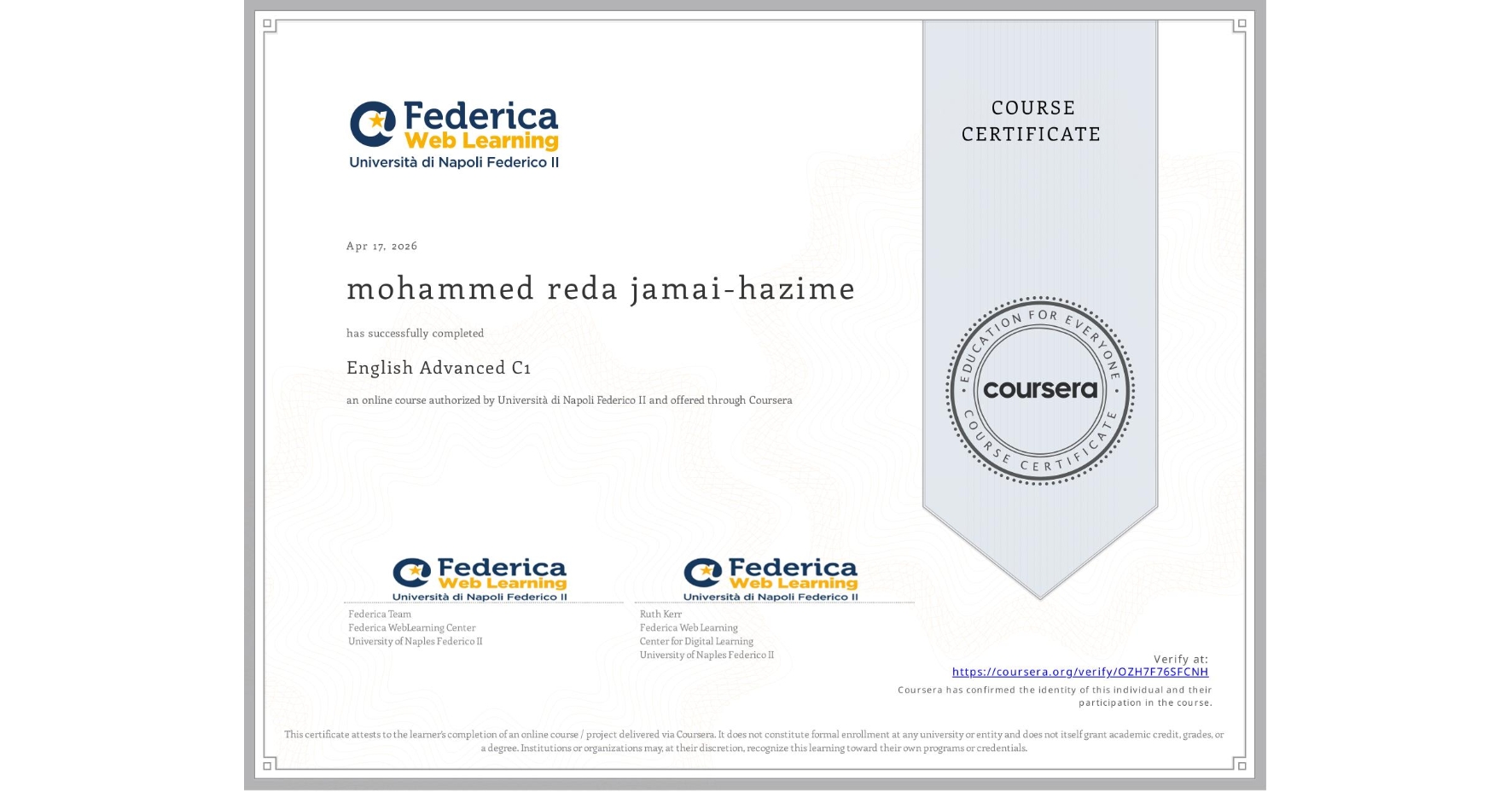 View certificate for mohammed reda jamai-hazime, English Advanced C1, an online non-credit course authorized by Università di Napoli Federico II and offered through Coursera
