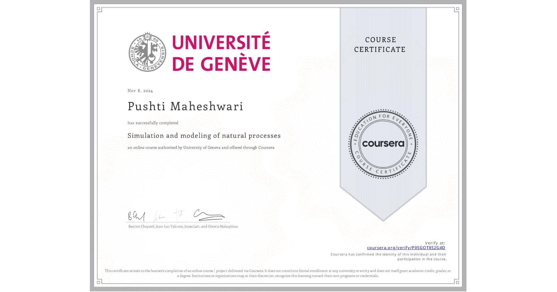 View certificate for Pushti Maheshwari, Simulation and modeling of natural processes, an online non-credit course authorized by University of Geneva and offered through Coursera