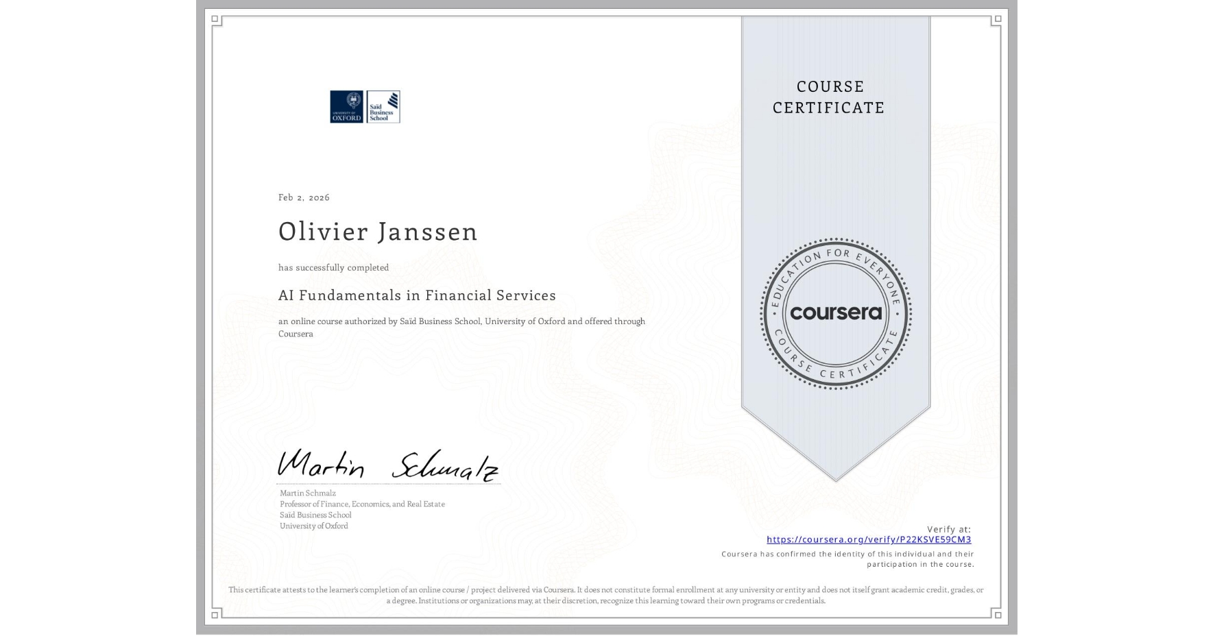 View certificate for Olivier Janssen, AI Fundamentals in Financial Services, an online non-credit course authorized by Saïd Business School, University of Oxford and offered through Coursera