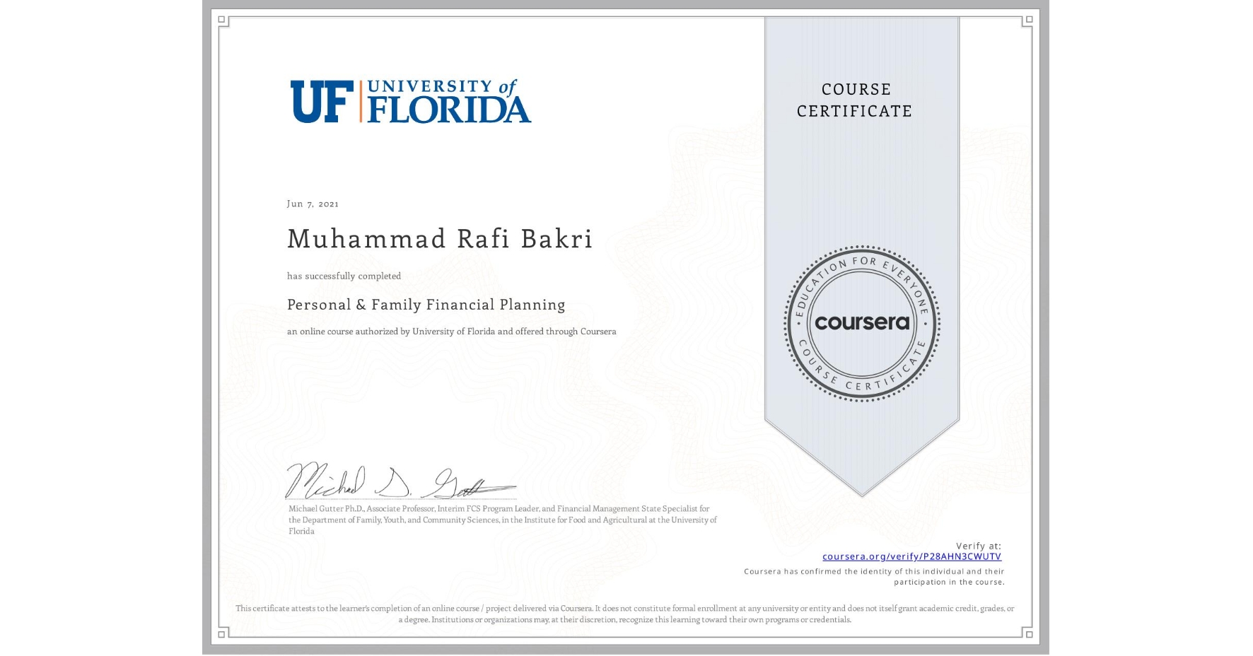 View certificate for Muhammad Rafi Bakri, Personal & Family Financial Planning, an online non-credit course authorized by University of Florida and offered through Coursera