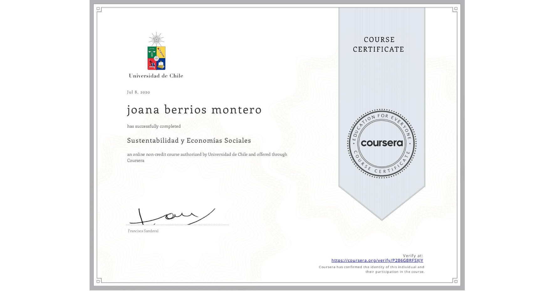 View certificate for joana berrios montero, Sustentabilidad y Economías Sociales, an online non-credit course authorized by Universidad de Chile and offered through Coursera