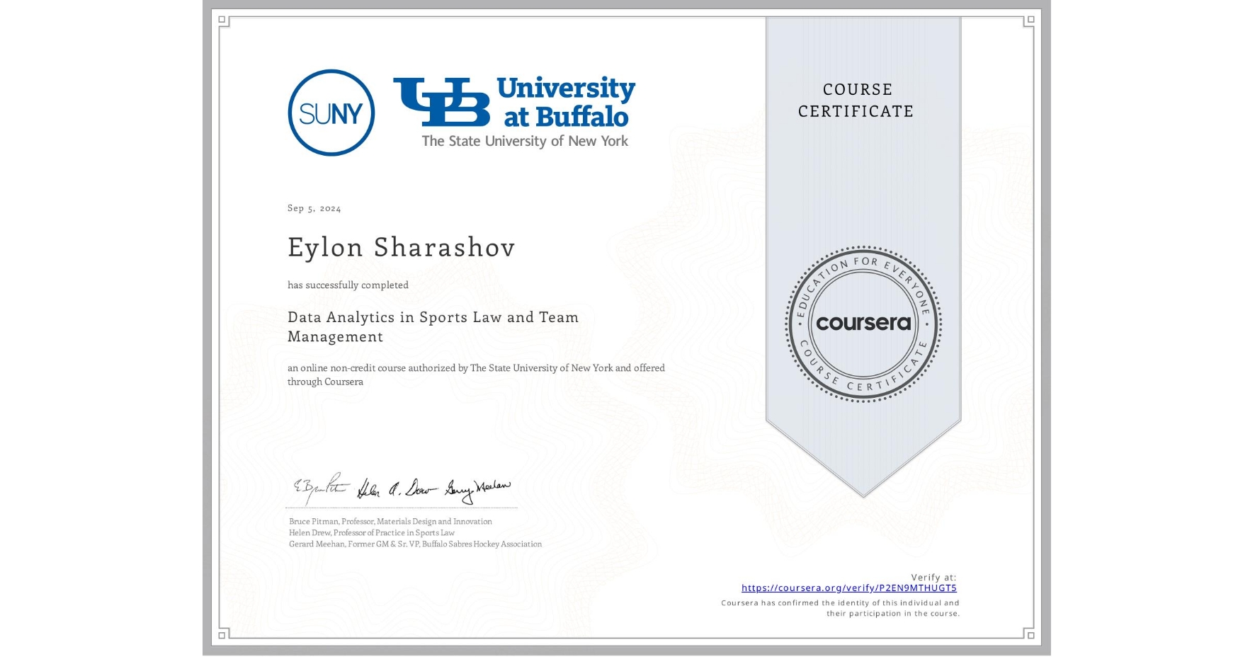 View certificate for Eylon Sharashov, Data Analytics in Sports Law and Team Management, an online non-credit course authorized by The State University of New York and offered through Coursera