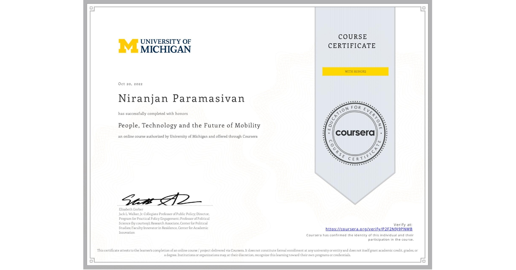 View certificate for Niranjan Paramasivan, People, Technology and the Future of Mobility , an online non-credit course authorized by University of Michigan and offered through Coursera