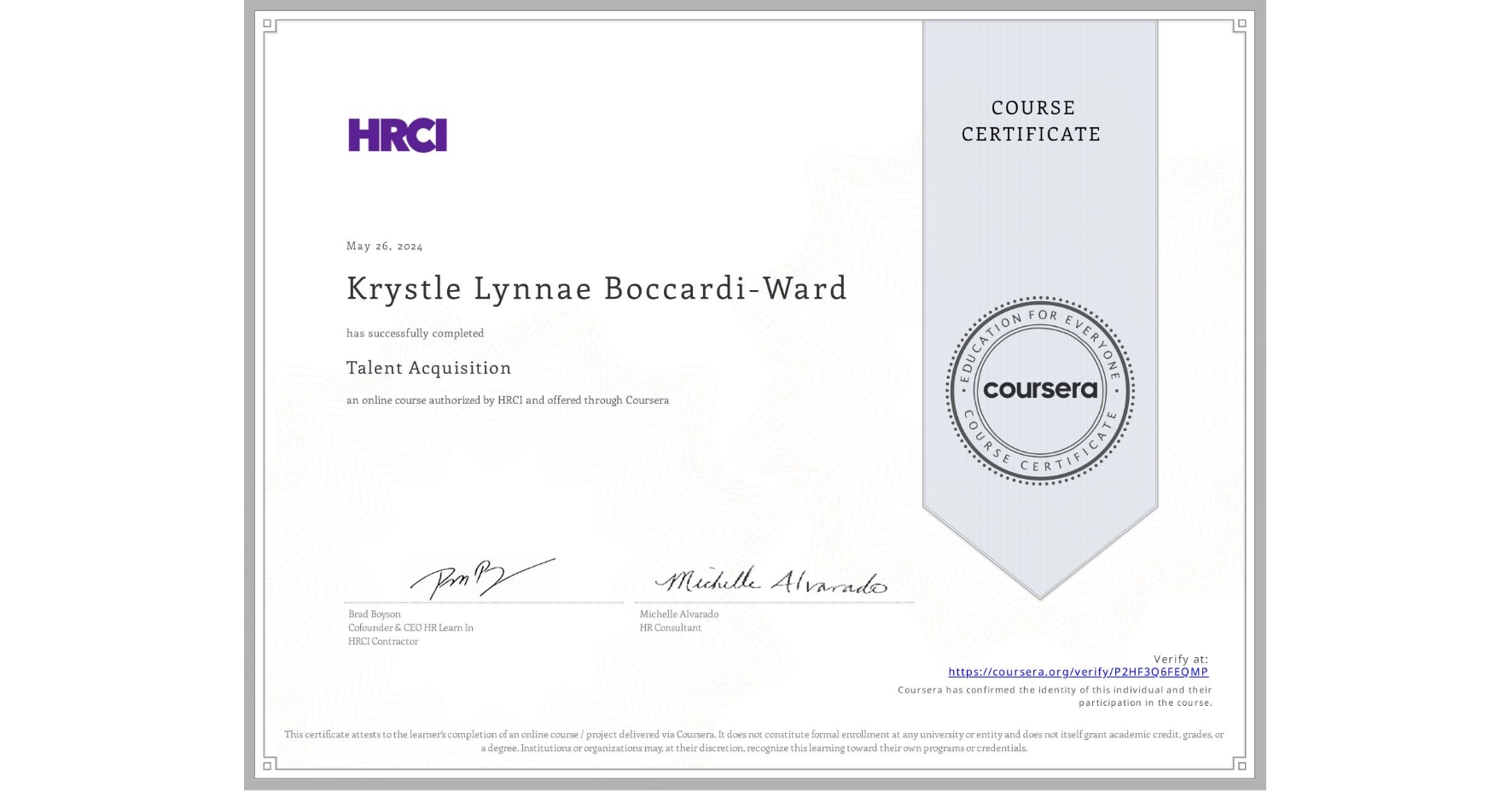 View certificate for Krystle Lynnae Boccardi-Ward, Talent Acquisition, an online non-credit course authorized by HRCI and offered through Coursera