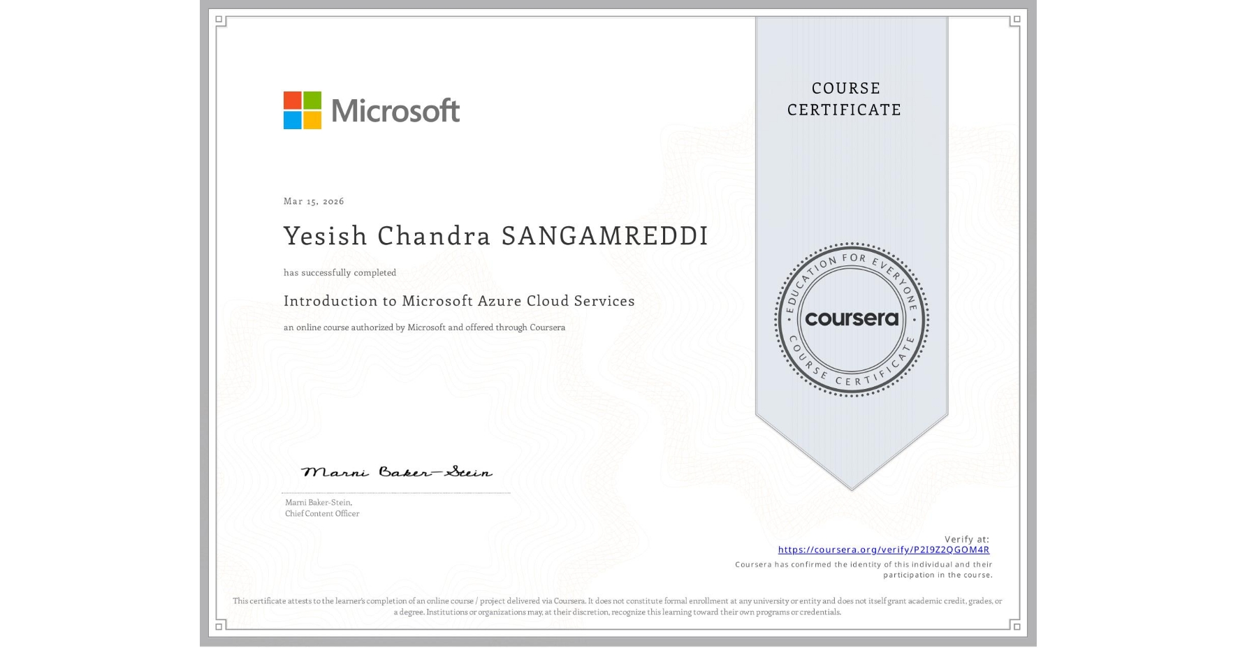 View certificate for Yesish Chandra SANGAMREDDI, Introduction to Microsoft Azure Cloud Services, an online non-credit course authorized by Microsoft and offered through Coursera