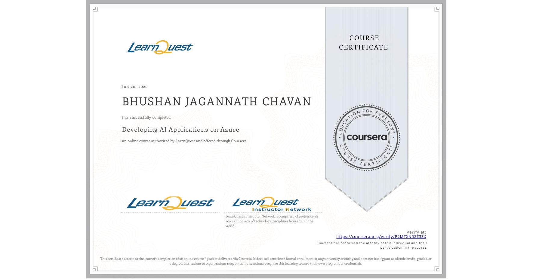 View certificate for BHUSHAN JAGANNATH CHAVAN, Developing AI Applications on Azure, an online non-credit course authorized by LearnQuest and offered through Coursera