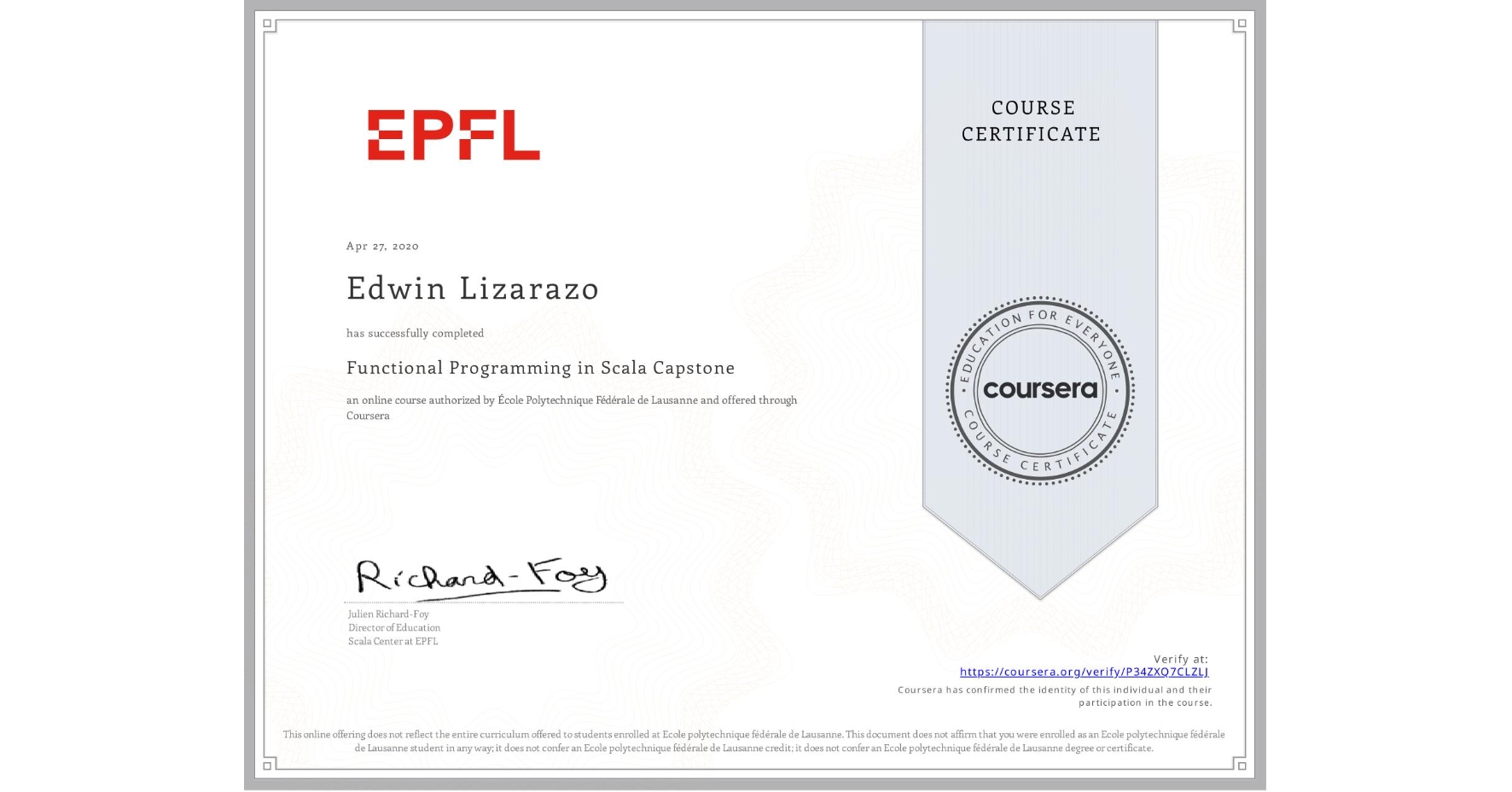 View certificate for Edwin Lizarazo, Functional Programming in Scala Capstone, an online non-credit course authorized by École Polytechnique Fédérale de Lausanne and offered through Coursera