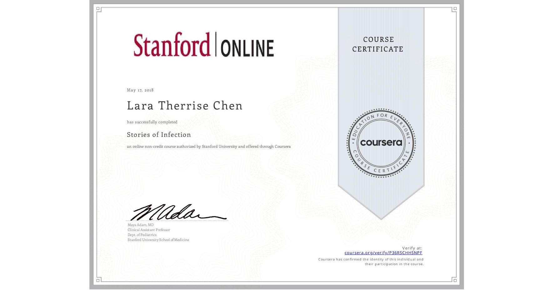 View certificate for Lara Therrise  Chen, Stories of Infection, an online non-credit course authorized by Stanford University and offered through Coursera