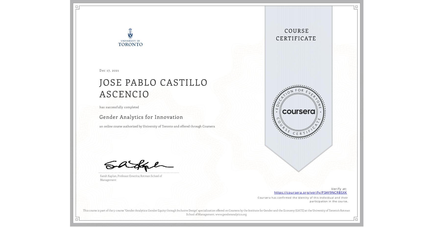 View certificate for JOSE PABLO CASTILLO ASCENCIO, Gender Analytics for Innovation, an online non-credit course authorized by University of Toronto and offered through Coursera