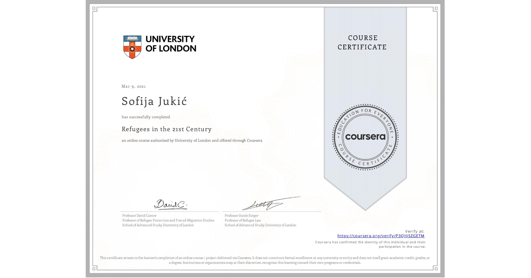 View certificate for Sofija Jukić, Refugees in the 21st Century, an online non-credit course authorized by University of London and offered through Coursera