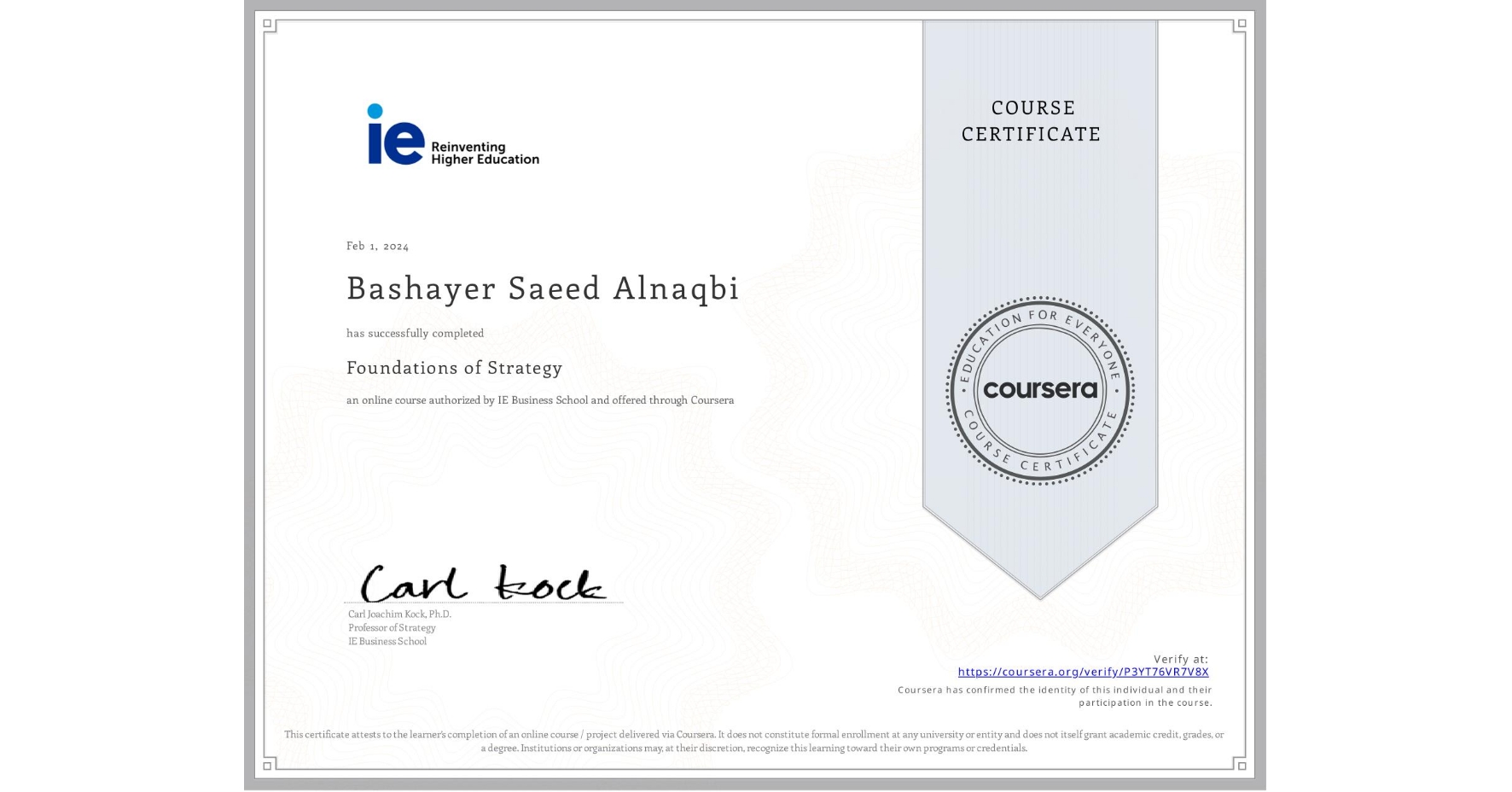 View certificate for Bashayer Saeed Alnaqbi, Foundations of Strategy, an online non-credit course authorized by IE Business School and offered through Coursera