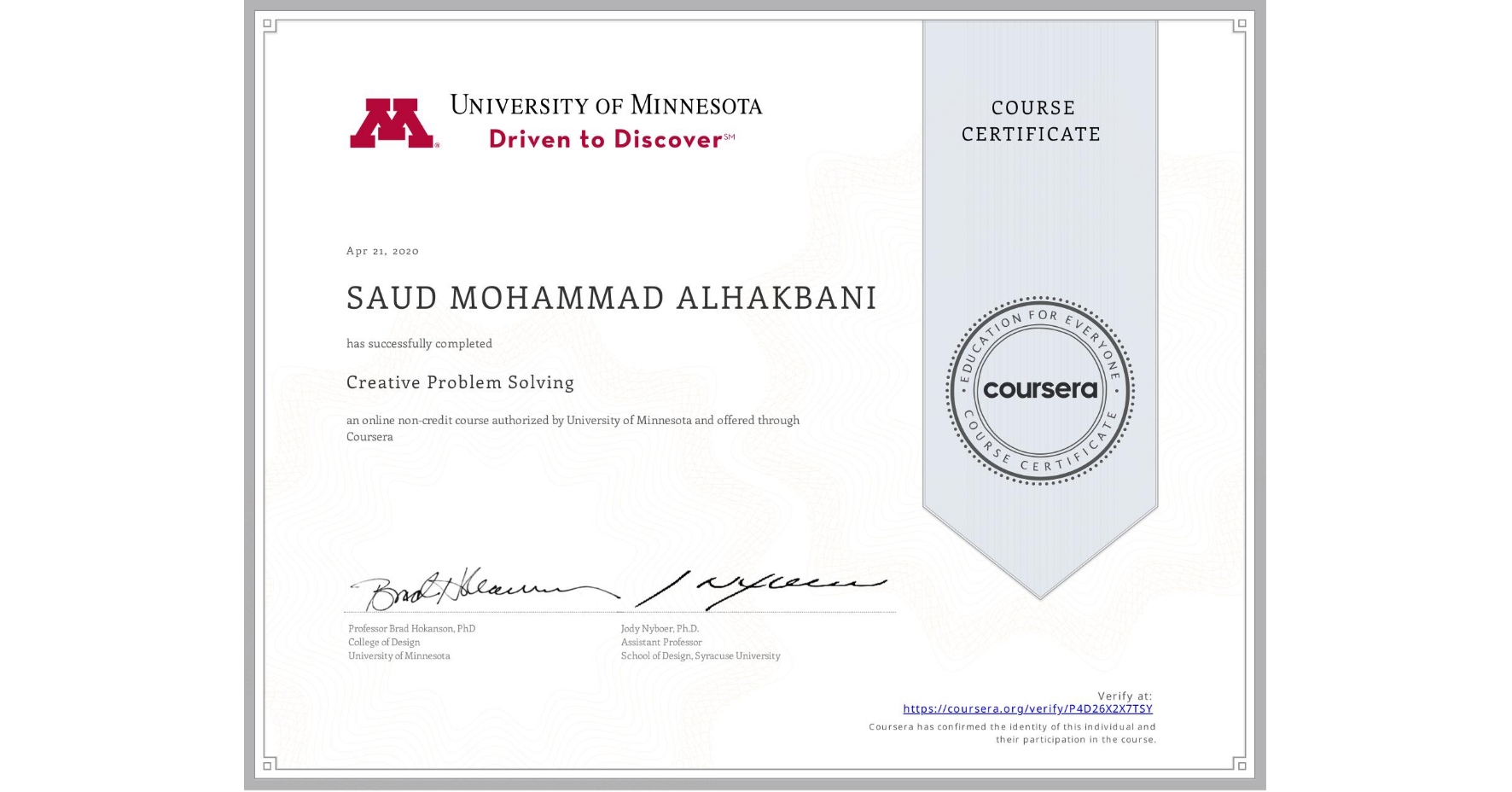 View certificate for SAUD MOHAMMAD ALHAKBANI, Creative Problem Solving, an online non-credit course authorized by University of Minnesota and offered through Coursera