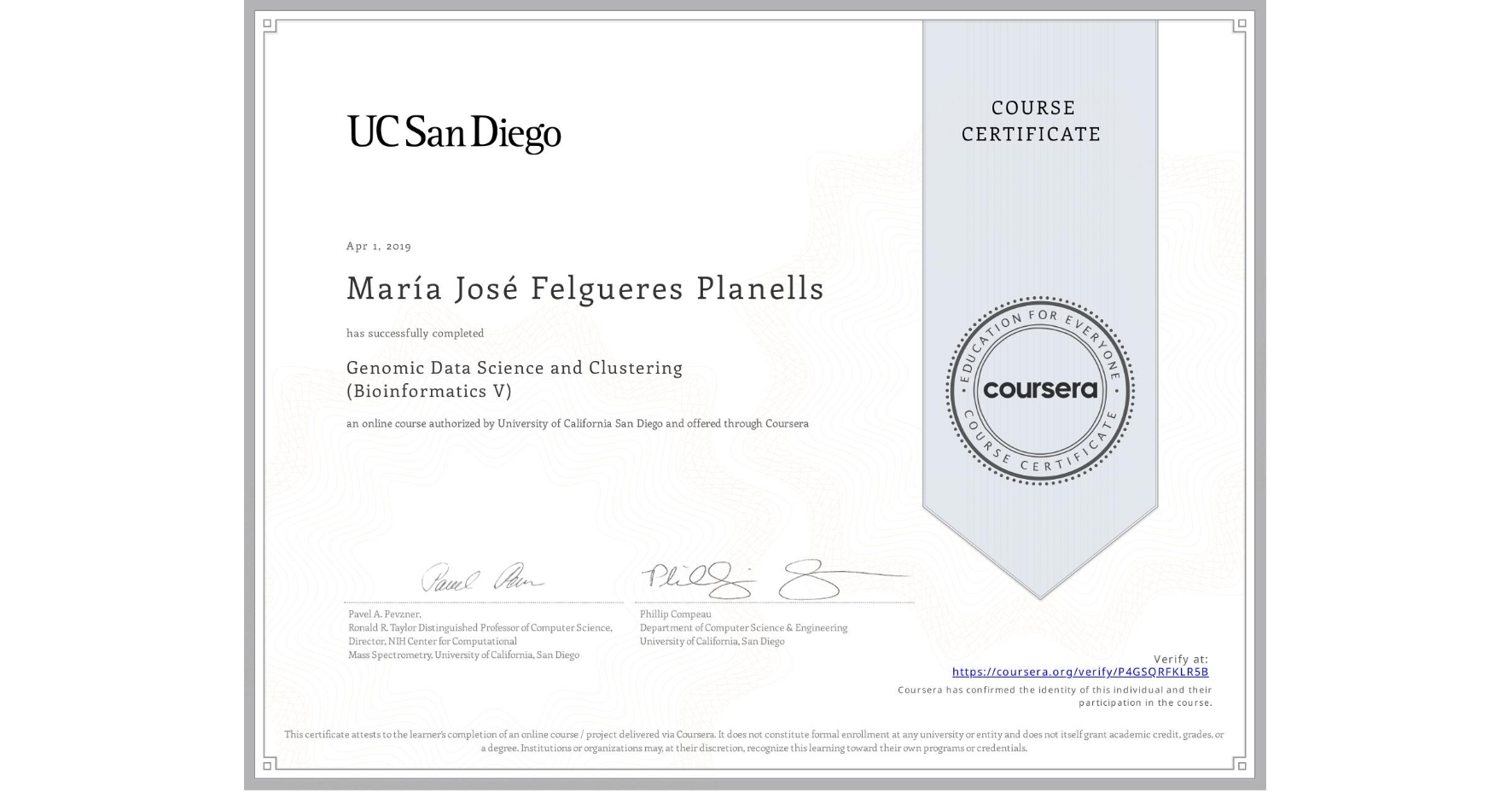 View certificate for María José  Felgueres Planells, Genomic Data Science and Clustering (Bioinformatics V), an online non-credit course authorized by University of California San Diego and offered through Coursera
