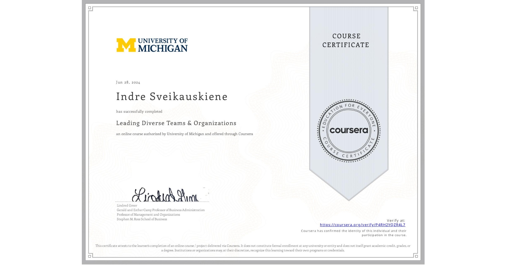 View certificate for Indre Sveikauskiene, Leading Diverse Teams & Organizations, an online non-credit course authorized by University of Michigan and offered through Coursera