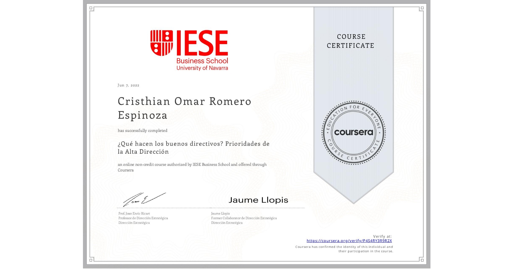View certificate for Cristhian Omar Romero Espinoza, ¿Qué hacen los buenos directivos? Prioridades de la Alta Dirección, an online non-credit course authorized by IESE Business School and offered through Coursera
