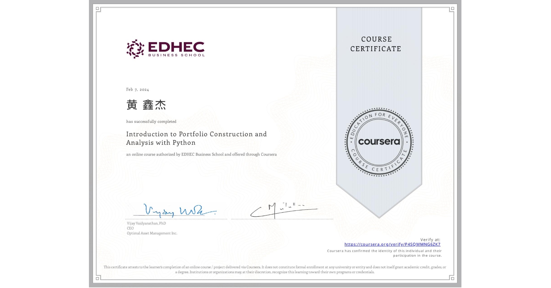 View certificate for 黄 鑫杰, Introduction to Portfolio Construction and Analysis with Python, an online non-credit course authorized by EDHEC Business School and offered through Coursera