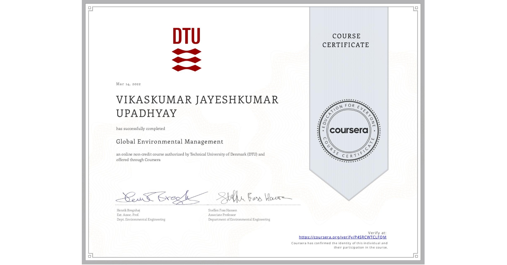 View certificate for VIKASKUMAR JAYESHKUMAR UPADHYAY, Global Environmental Management, an online non-credit course authorized by Technical University of Denmark (DTU) and offered through Coursera