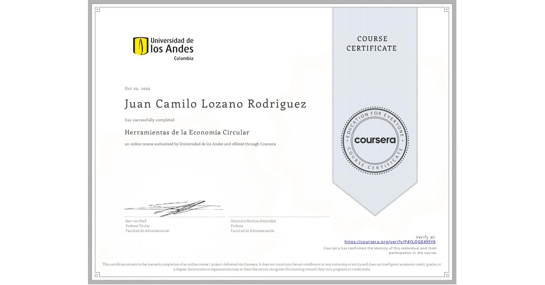View certificate for Juan Camilo Lozano Rodriguez, Herramientas de la Economía Circular, an online non-credit course authorized by Universidad de los Andes and offered through Coursera
