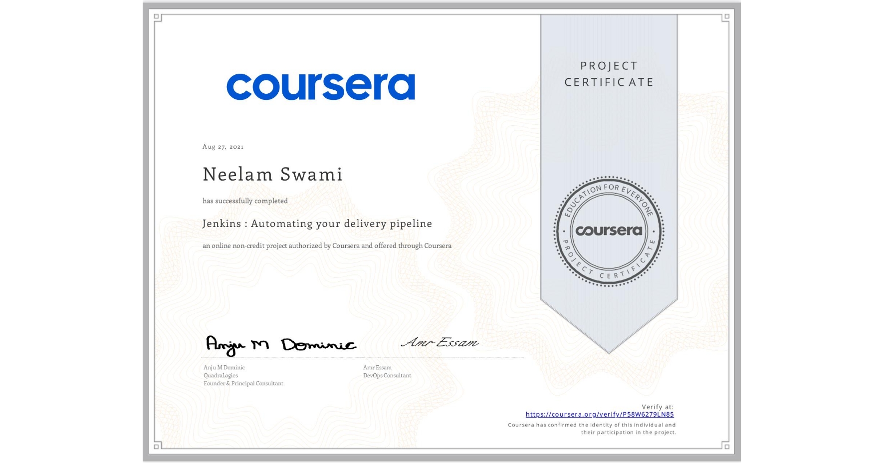 View certificate for Neelam Swami, Jenkins : Automating your delivery pipeline, an online non-credit course authorized by Coursera and offered through Coursera
