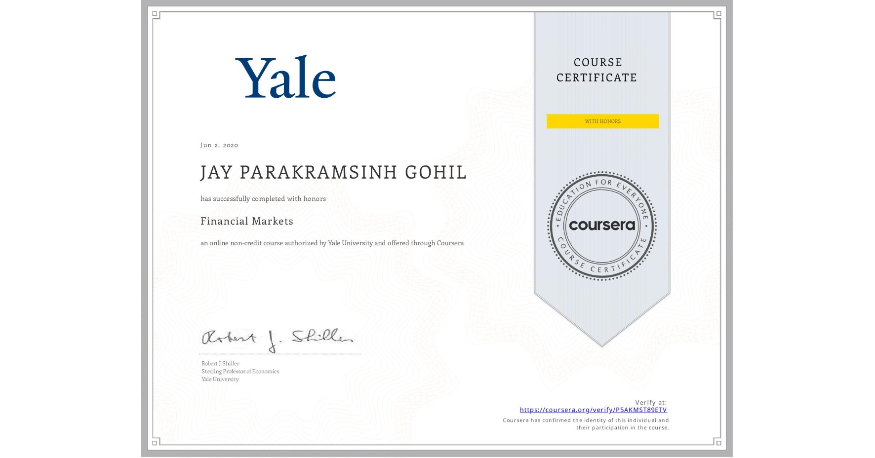View certificate for JAY PARAKRAMSINH GOHIL, Financial Markets, an online non-credit course authorized by Yale University and offered through Coursera