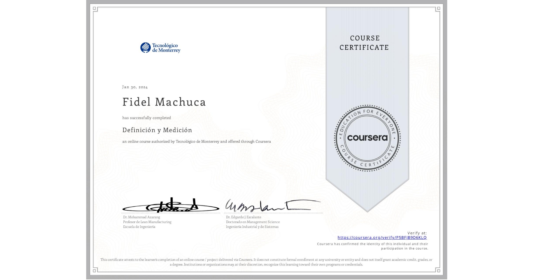 View certificate for Fidel Machuca, Definición y Medición, an online non-credit course authorized by Tecnológico de Monterrey and offered through Coursera