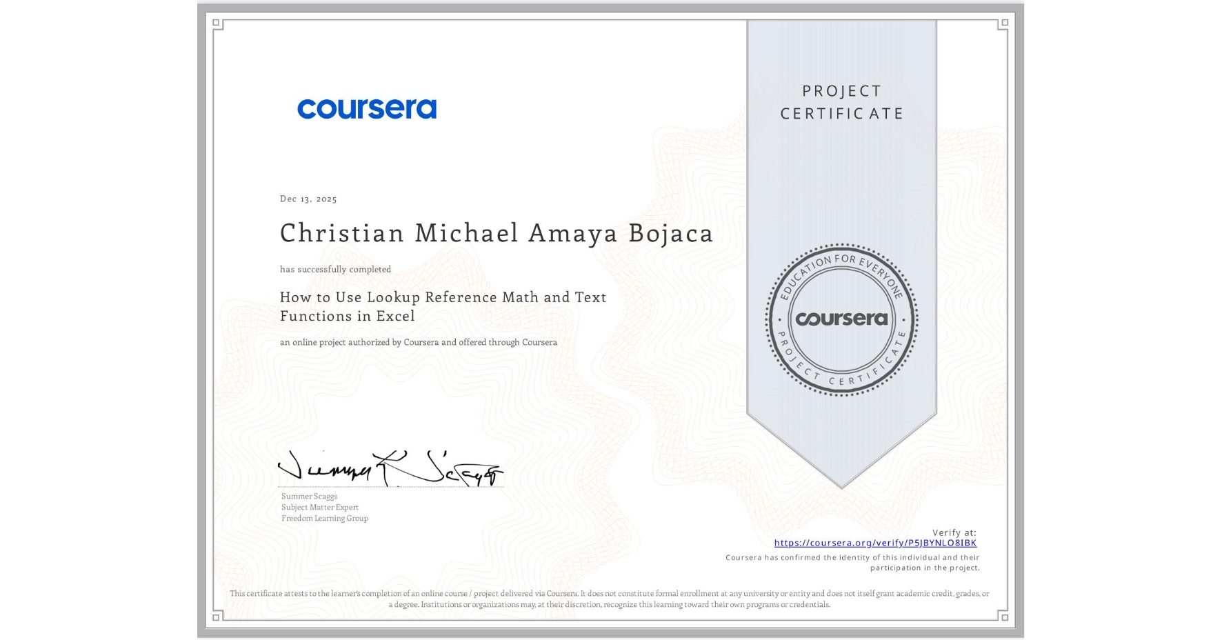 View certificate for Christian Michael Amaya Bojaca, How to Use Lookup Reference Math and Text Functions in Excel, an online non-credit course authorized by Coursera and offered through Coursera