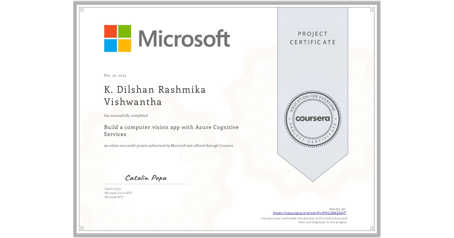 View certificate for K. Dilshan Rashmika Vishwantha, Build a computer vision app with Azure Cognitive Services, an online non-credit course authorized by Microsoft and offered through Coursera