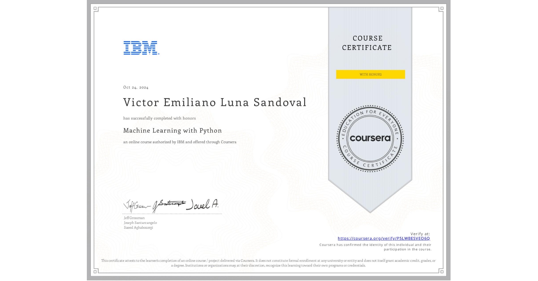 View certificate for Victor Emiliano Luna Sandoval, Machine Learning with Python, an online non-credit course authorized by IBM and offered through Coursera