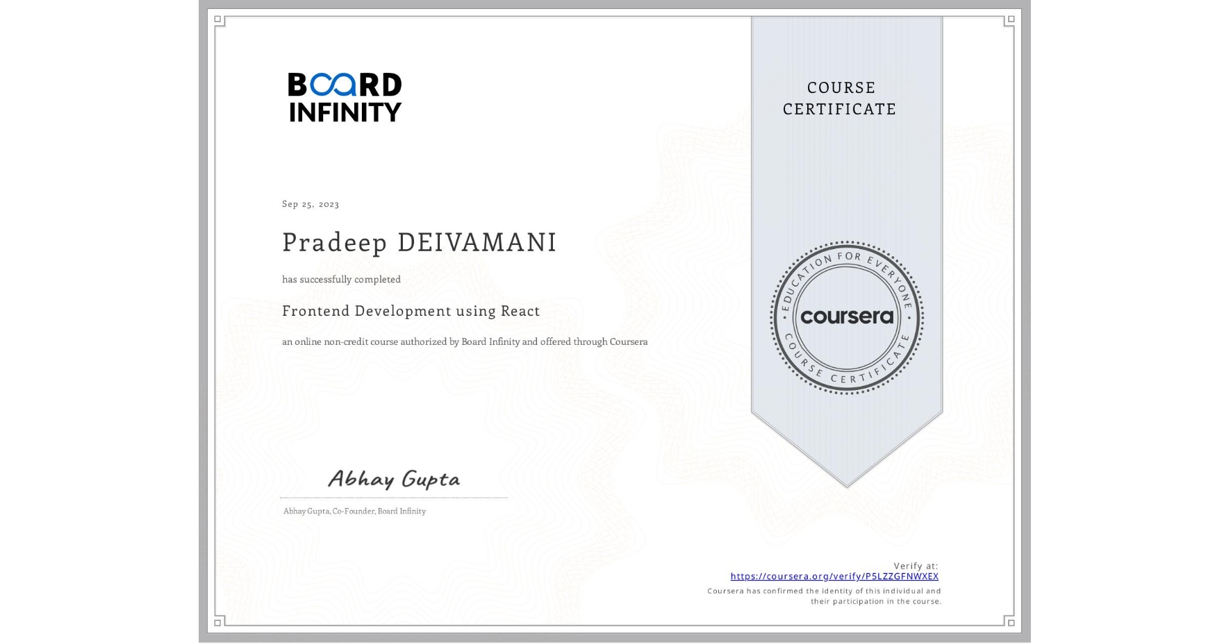 View certificate for Pradeep DEIVAMANI, Frontend Development using React, an online non-credit course authorized by Board Infinity and offered through Coursera