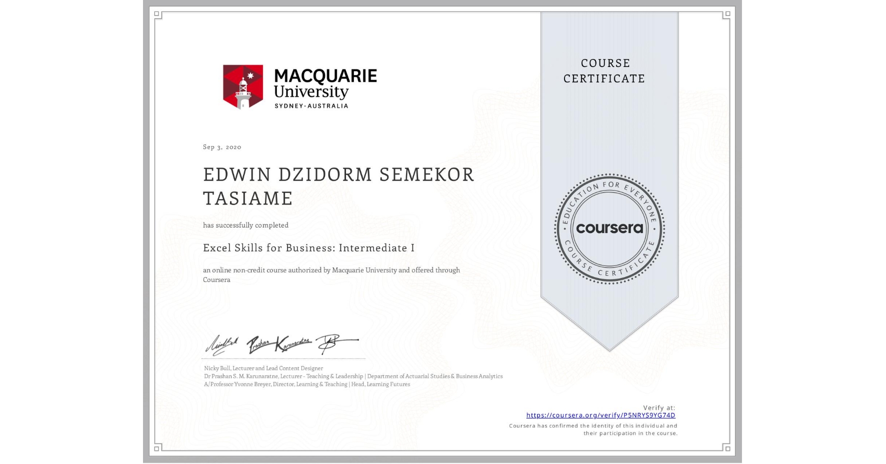 View certificate for EDWIN DZIDORM SEMEKOR  TASIAME, Excel Skills for Business: Intermediate I, an online non-credit course authorized by Macquarie University and offered through Coursera