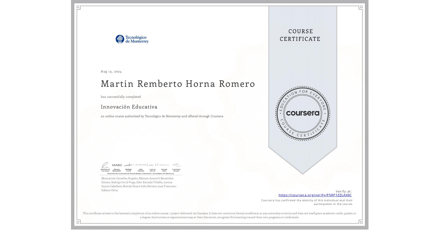 View certificate for Martin Remberto Horna Romero , Innovación Educativa, an online non-credit course authorized by Tecnológico de Monterrey and offered through Coursera