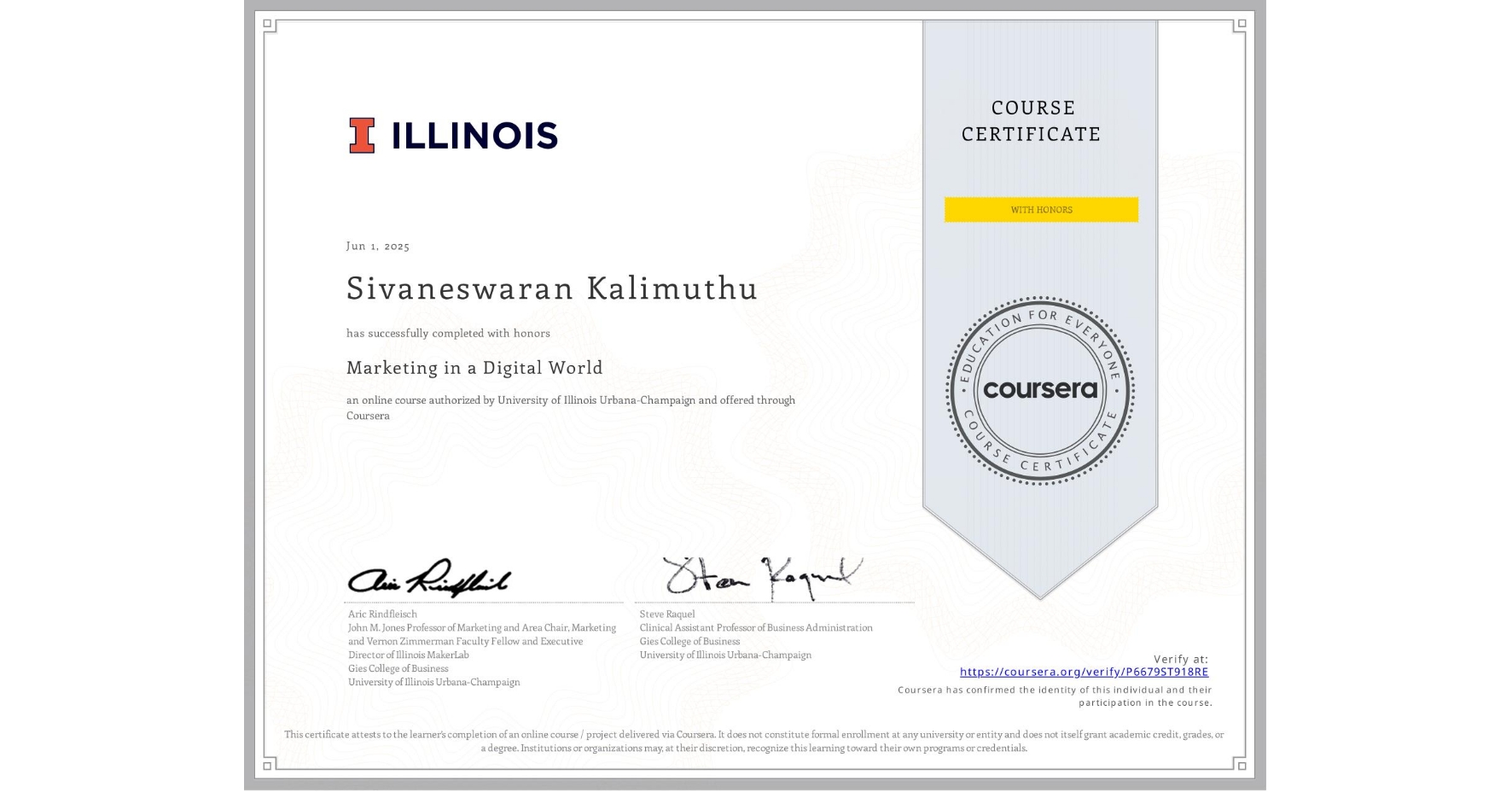 View certificate for Sivaneswaran Kalimuthu, Marketing in a Digital World, an online non-credit course authorized by University of Illinois Urbana-Champaign and offered through Coursera