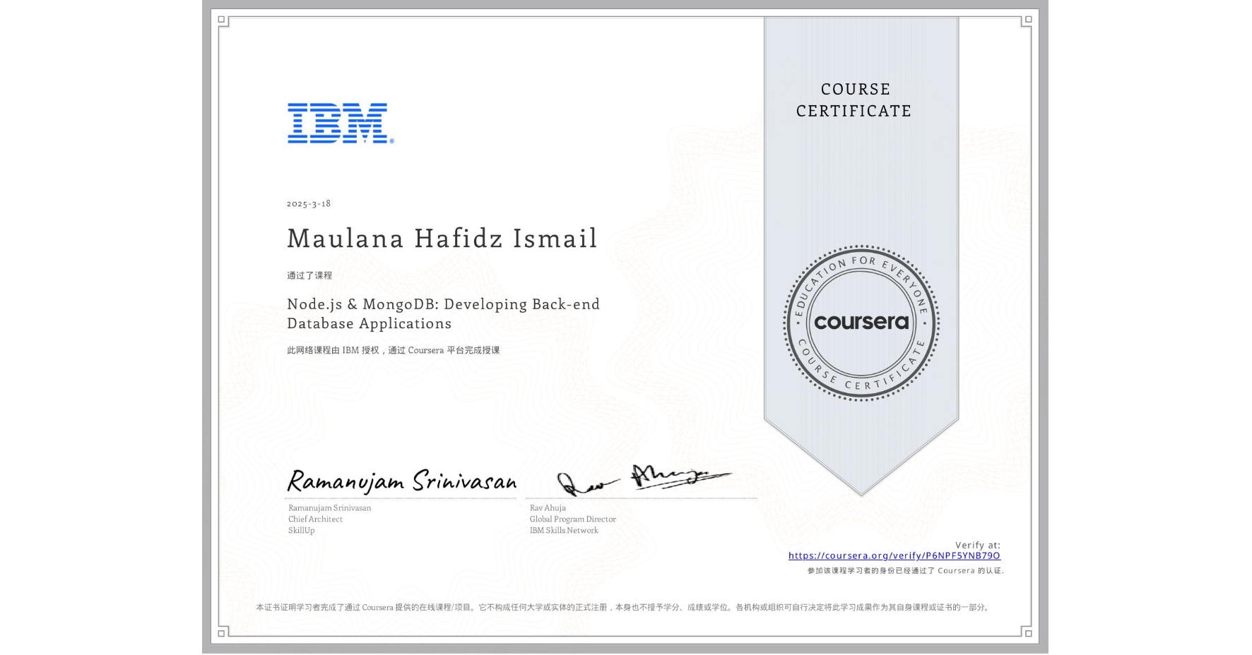 View certificate for Maulana Hafidz Ismail  , Node.js & MongoDB: Developing Back-end Database Applications, an online non-credit course authorized by IBM and offered through Coursera