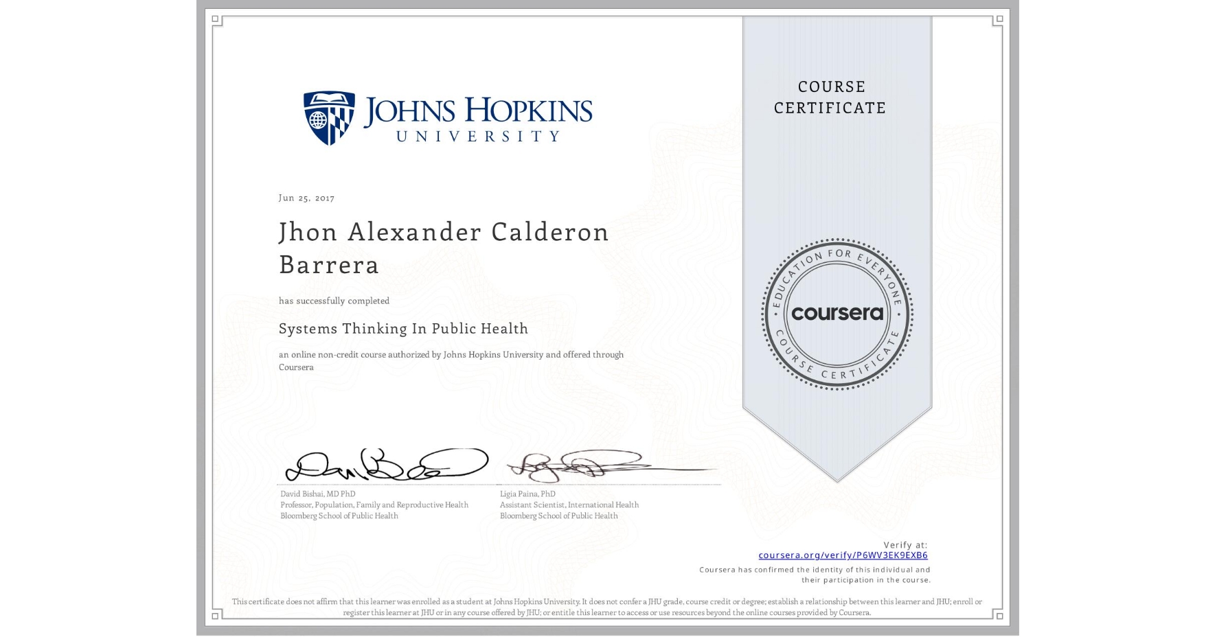 View certificate for Jhon Alexander Calderon Barrera, Systems Thinking In Public Health, an online non-credit course authorized by Johns Hopkins University and offered through Coursera