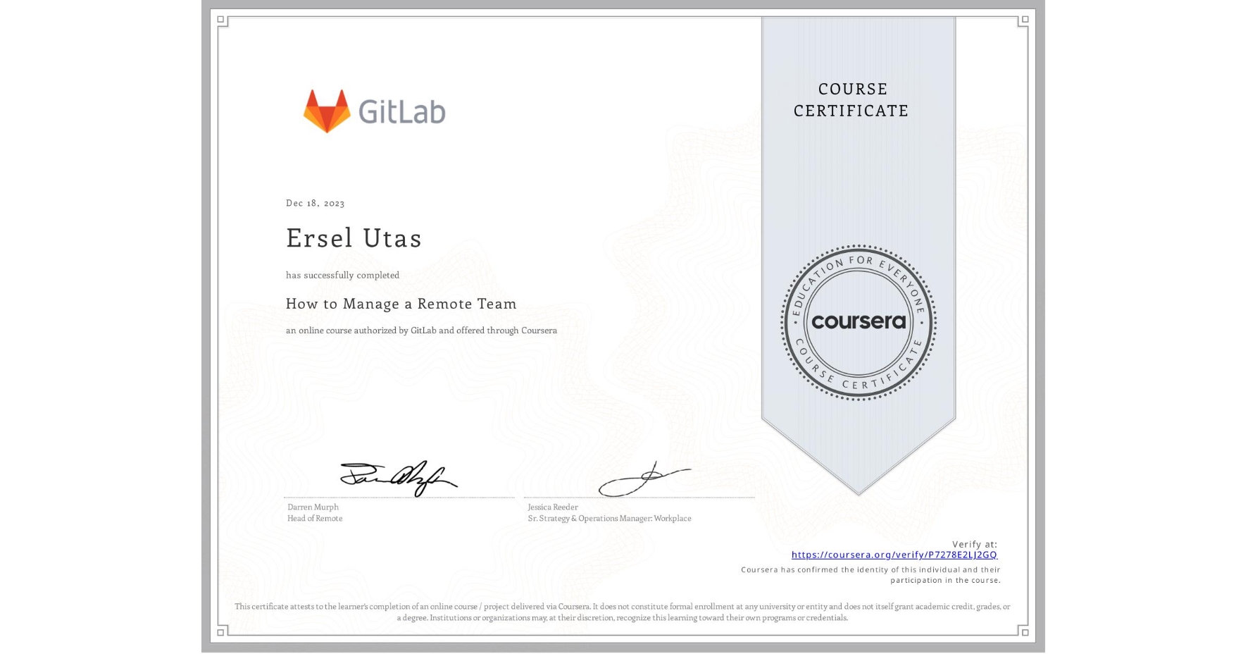 View certificate for Ersel Utas, How to Manage a Remote Team, an online non-credit course authorized by GitLab and offered through Coursera
