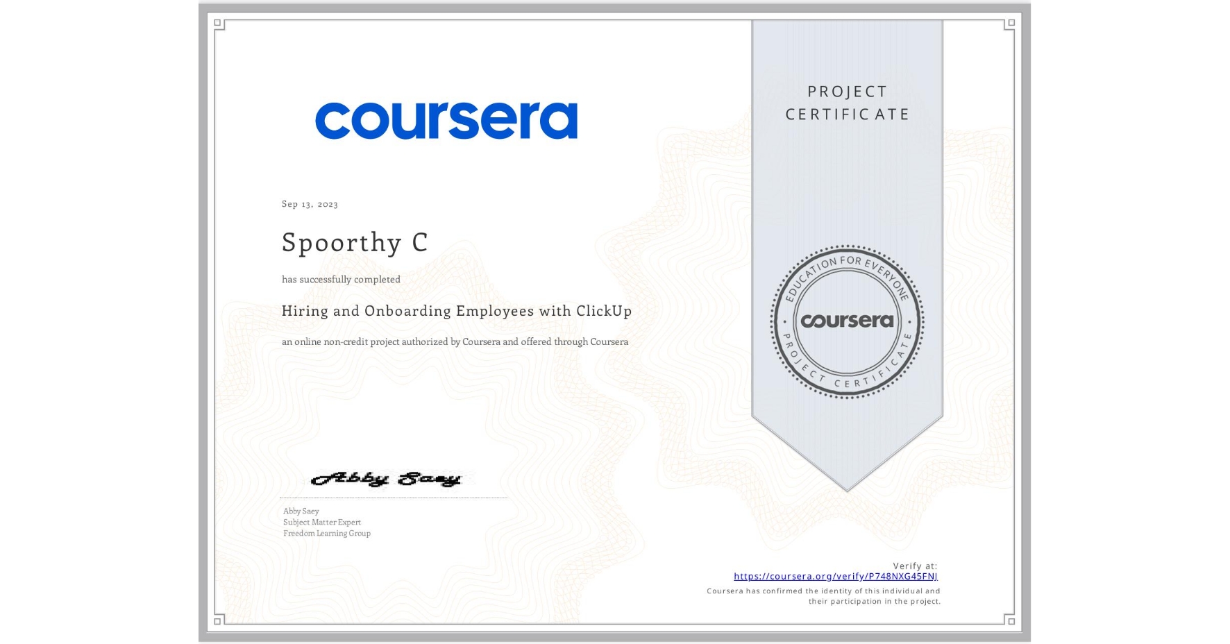 View certificate for Spoorthy C, Hiring and Onboarding Employees with ClickUp, an online non-credit course authorized by Coursera and offered through Coursera