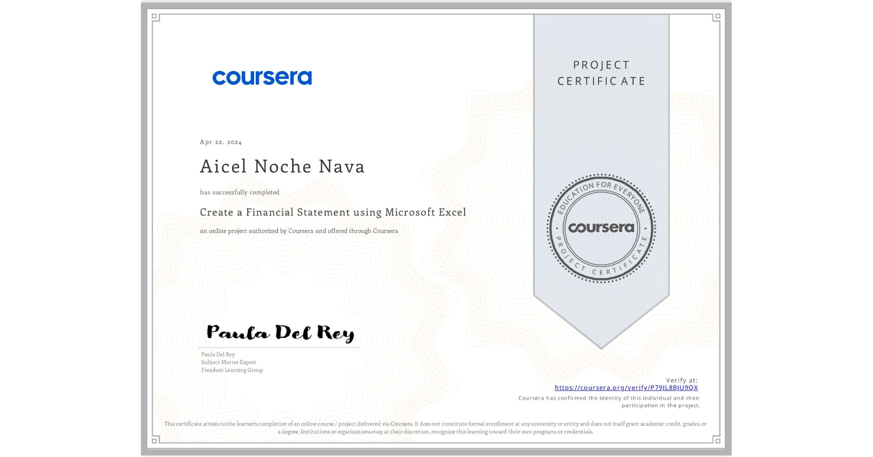 View certificate for Aicel Noche Nava, Create a Financial Statement using Microsoft Excel, an online non-credit course authorized by Coursera and offered through Coursera