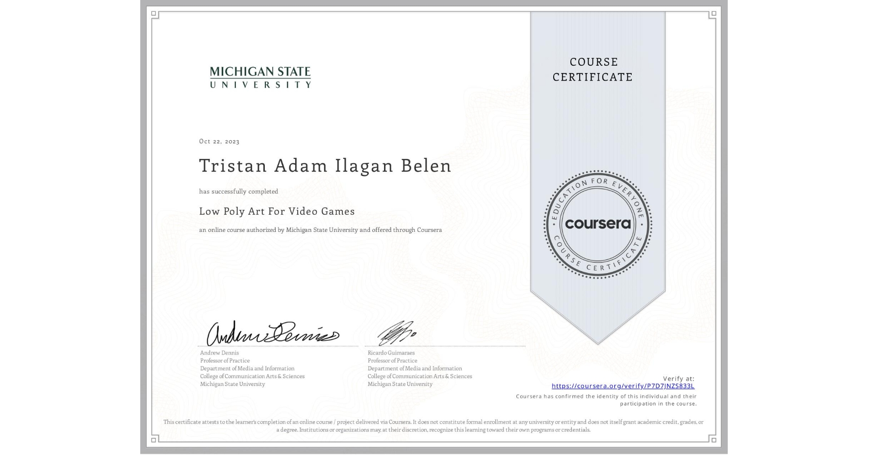 View certificate for Tristan Adam Ilagan Belen, Low Poly Art For Video Games, an online non-credit course authorized by Michigan State University and offered through Coursera