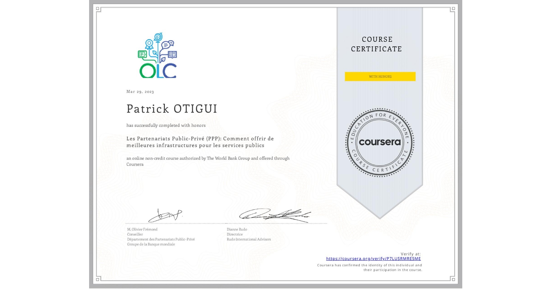 View certificate for Patrick OTIGUI, Les Partenariats Public-Privé (PPP): Comment offrir de meilleures infrastructures pour les services publics, an online non-credit course authorized by The World Bank Group and offered through Coursera