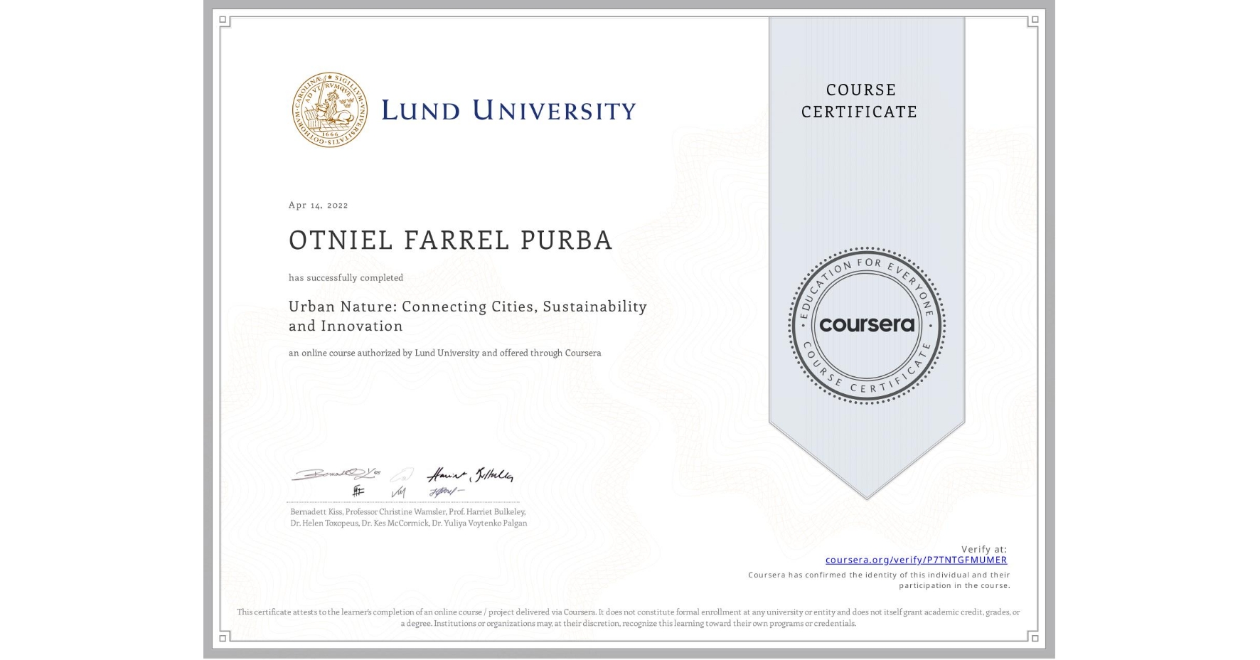 View certificate for OTNIEL FARREL  PURBA, Urban Nature: Connecting Cities, Sustainability and Innovation, an online non-credit course authorized by Lund University and offered through Coursera