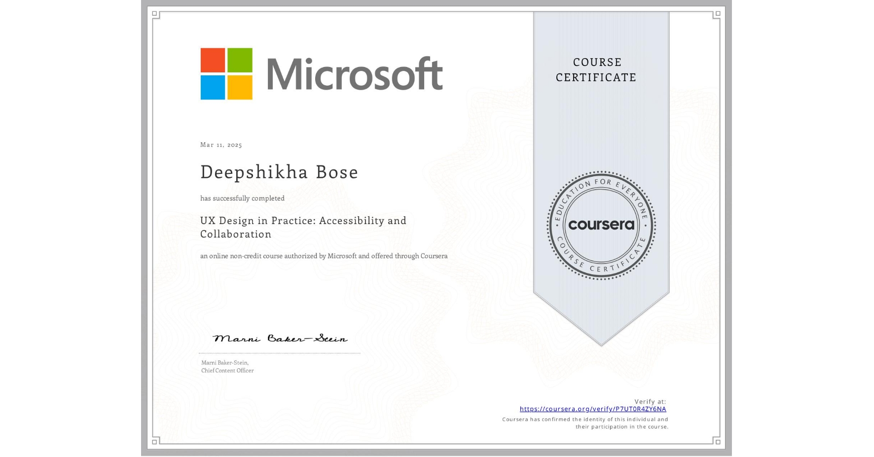 View certificate for Deepshikha Bose, UX Design in Practice: Accessibility and Collaboration, an online non-credit course authorized by Microsoft and offered through Coursera