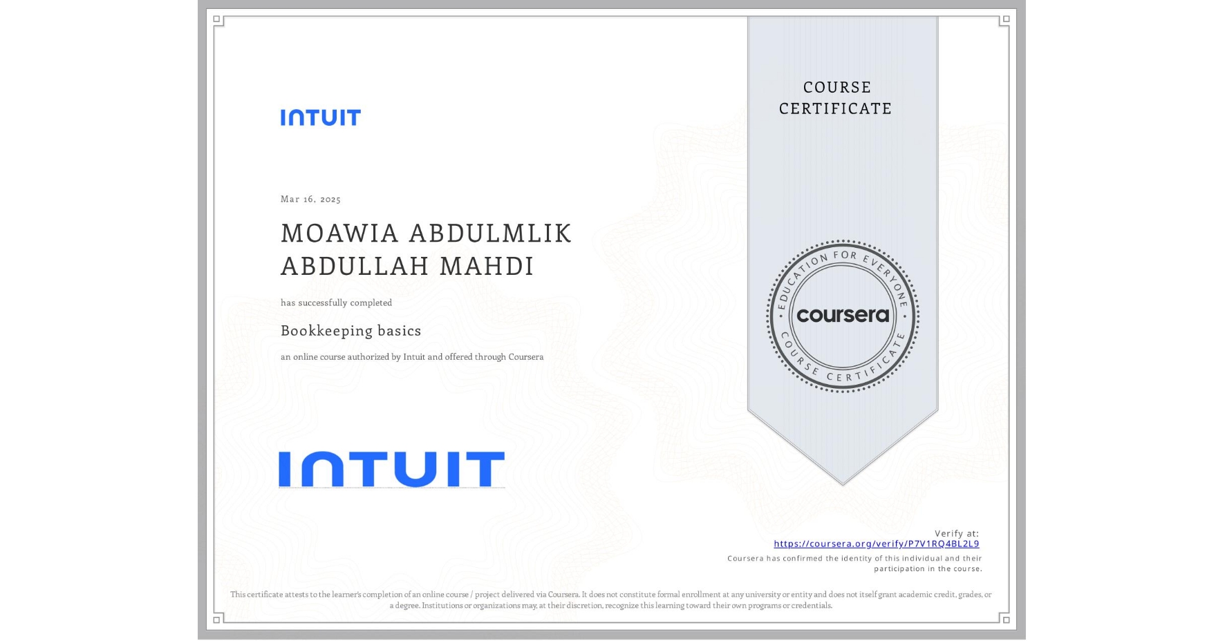 View certificate for MOAWIA ABDULMLIK ABDULLAH MAHDI, Bookkeeping basics, an online non-credit course authorized by Intuit and offered through Coursera