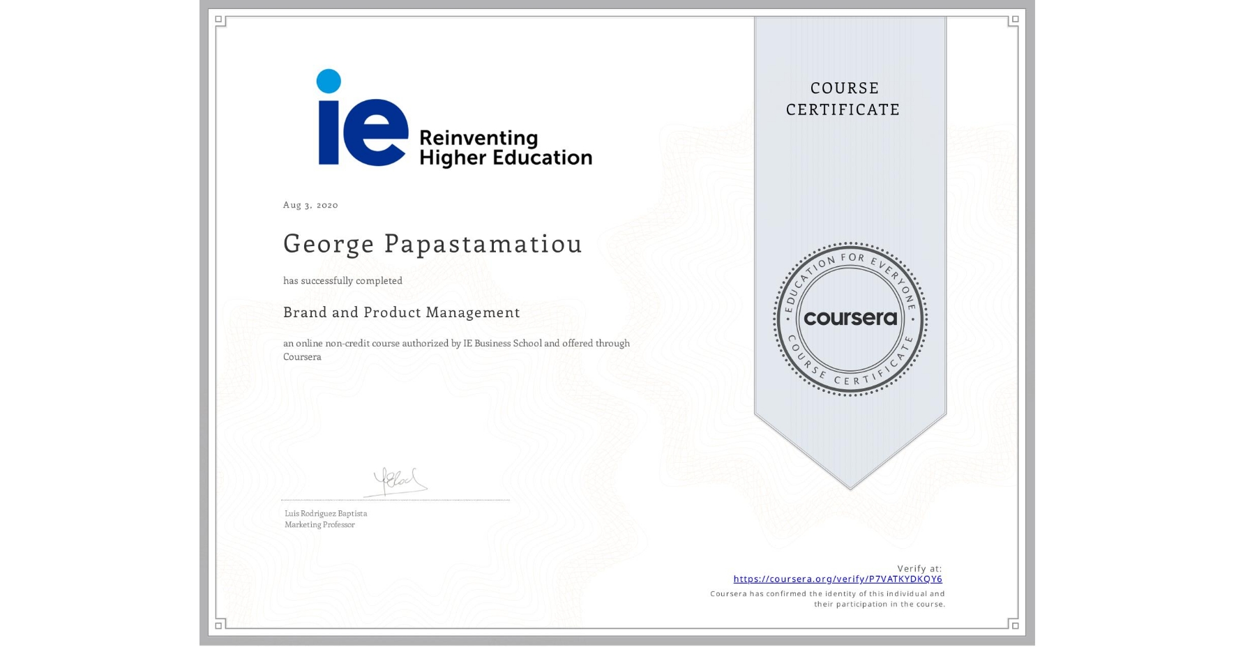 View certificate for George Papastamatiou, Brand and Product Management, an online non-credit course authorized by IE Business School and offered through Coursera
