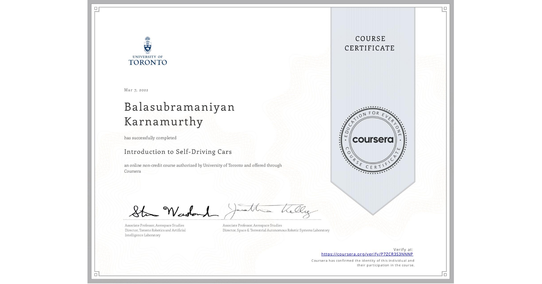 View certificate for Balasubramaniyan Karnamurthy, Introduction to Self-Driving Cars, an online non-credit course authorized by University of Toronto and offered through Coursera