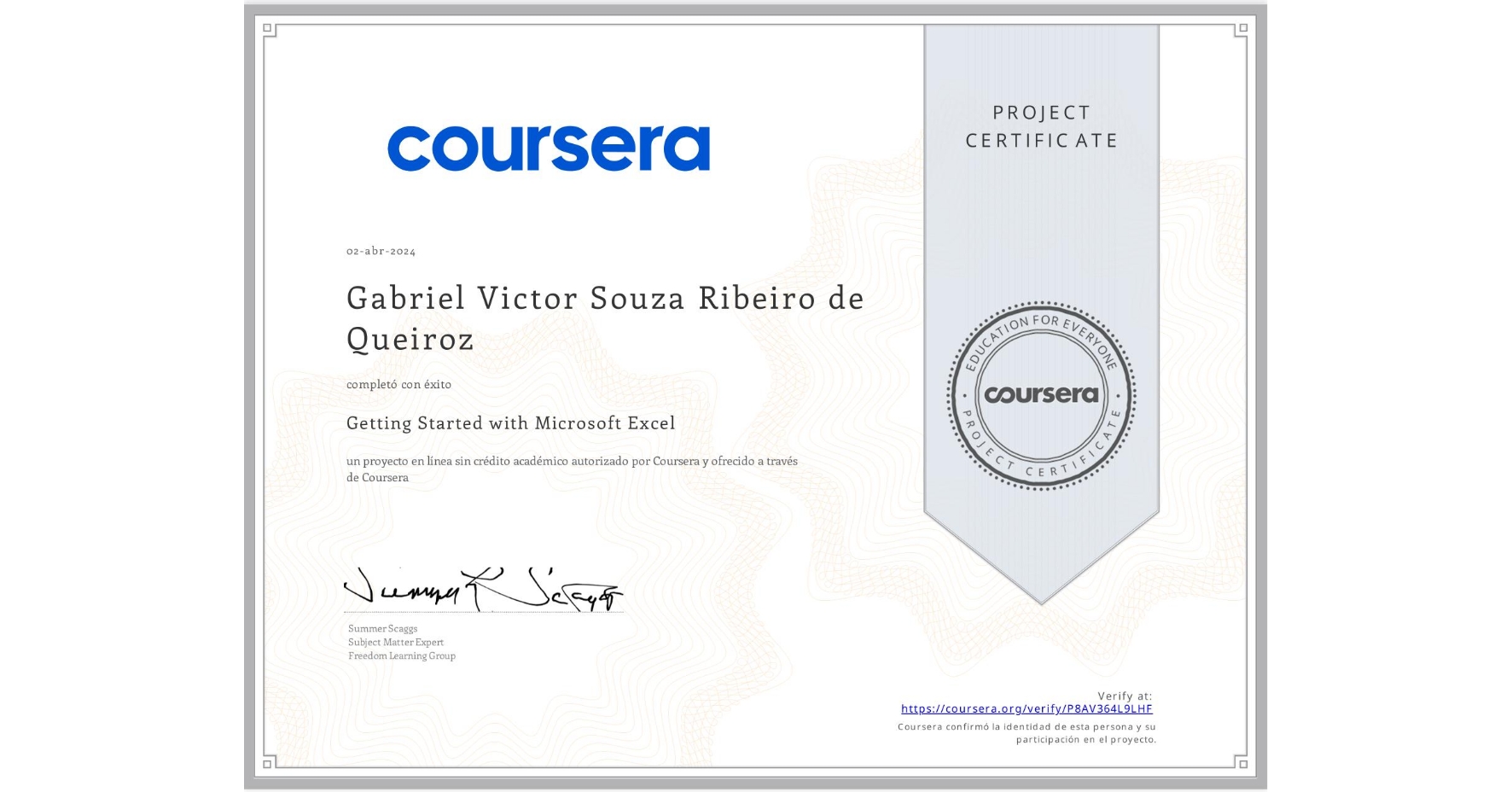 View certificate for Gabriel Victor Souza Ribeiro de Queiroz, Getting Started with Microsoft Excel, an online non-credit course authorized by Coursera and offered through Coursera