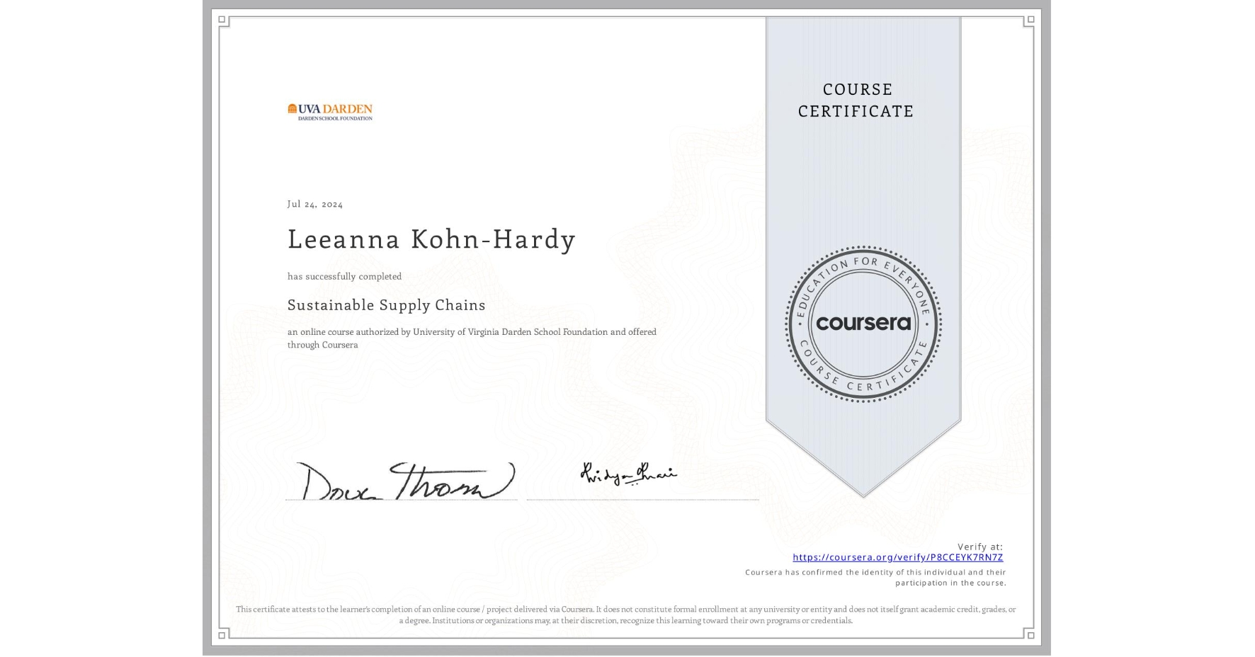View certificate for Leeanna Kohn-Hardy, Sustainable Supply Chains, an online non-credit course authorized by University of Virginia Darden School Foundation and offered through Coursera