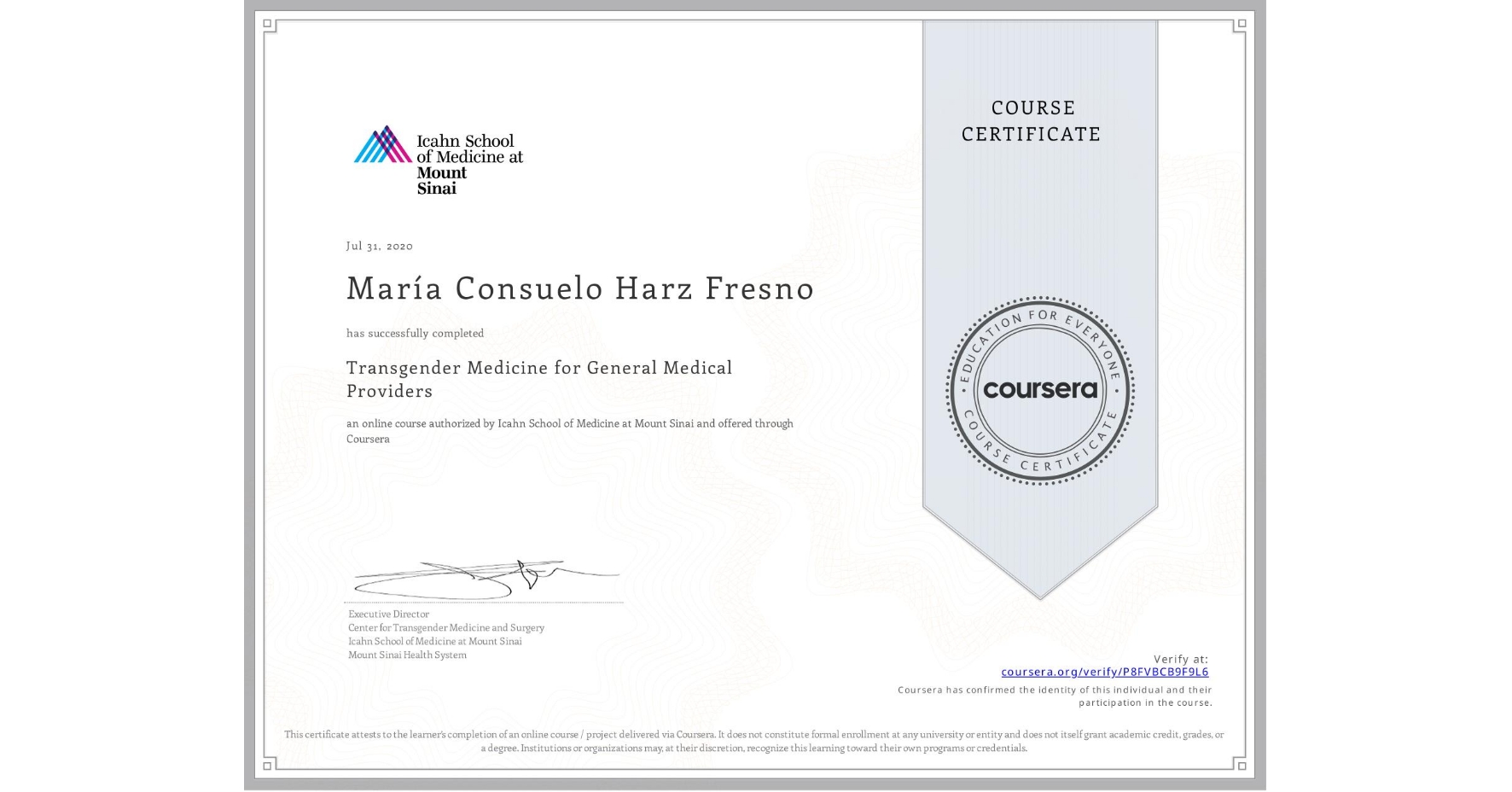 View certificate for María Consuelo  Harz Fresno, Transgender Medicine for General Medical Providers, an online non-credit course authorized by Icahn School of Medicine at Mount Sinai and offered through Coursera