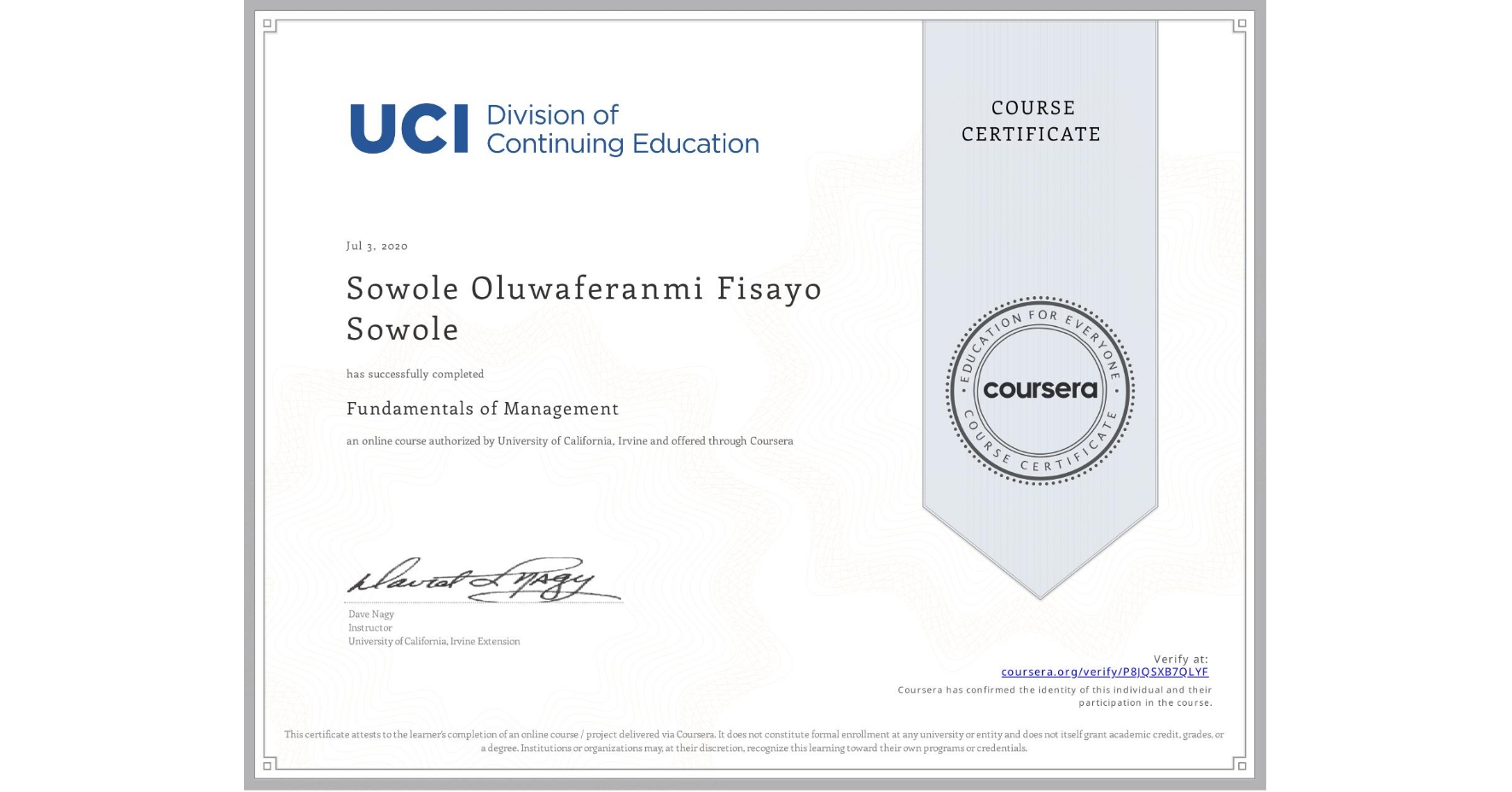View certificate for Sowole Oluwaferanmi Fisayo Sowole, Fundamentals of Management, an online non-credit course authorized by University of California, Irvine and offered through Coursera